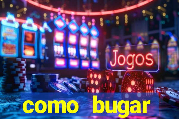 como bugar plataforma de jogos